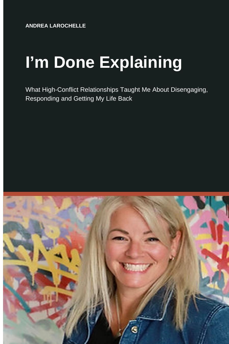 Cover of I’m Done Explaining by Andrea LaRochelle